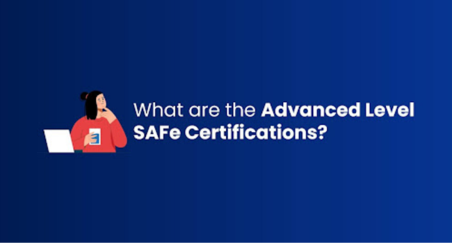 Advanced Level SAFe Certifications