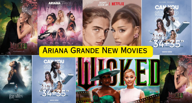 Ariana Grande New Movies