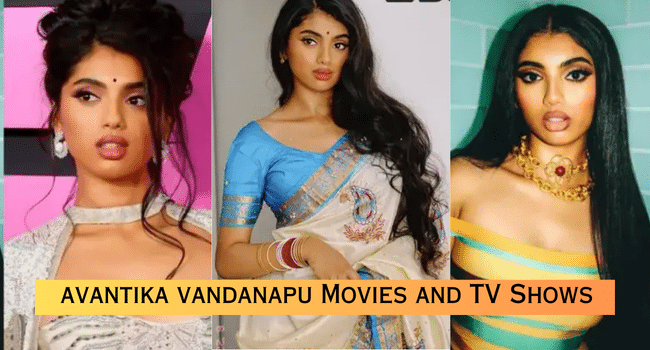 Avantika Vandanapu Movies and TV Shows