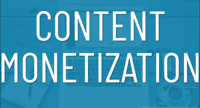 Content Monetization Explained