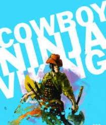 Cowboy Ninja Viking Poster