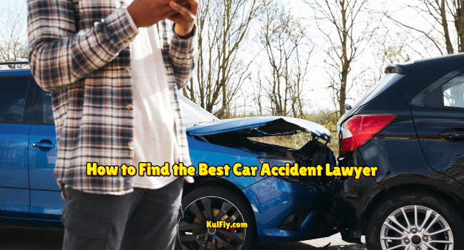 How to Find the Best Car Accident Lawyer