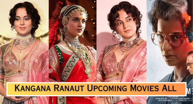 Kangana Ranaut Upcoming Movies