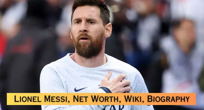 Lionel Messi Football Player  Net Worth, Wife, PSG, Age, Salary