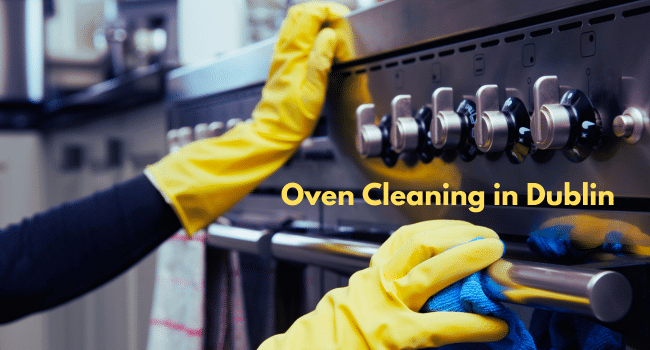 Oven Cleaning in Dublin