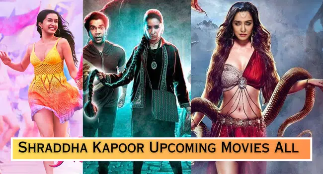 Shraddha Kapoor Upcoming Movies